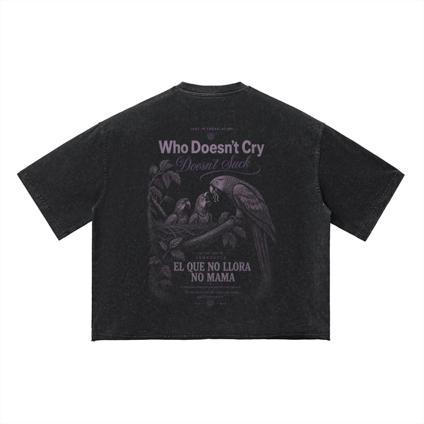 Who Doesn't Cry Doesn't Suck (Negro)
